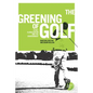 The Greening of Golf: Sport, Globalization and the Environment - Paperback