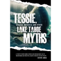 Tessie, Quagga Mussels, and Other Lake Tahoe Myths - Paperback