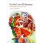 For the Love of Humanity: The World Tribunal on Iraq - Paperback