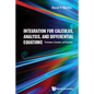 Integration for Calculus, Analysis, and Differential Equations: Techniques, Examples, and Exercises - Hardcover