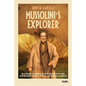 Mussolini's Explorer: The Adventures of Giuseppe Tucci and Italian Policy in the Orient from Mussolini to Andreotti. With the Correspondence - Paperback