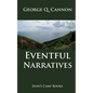 Eventful Narratives: The Faith-Promoting Series Book 13 - Paperback