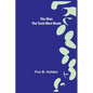 The Man the Tech-Men Made - Paperback