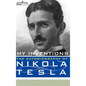 My Inventions: The Autobiography of Nikola Tesla - Hardcover