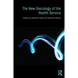 The New Sociology of the Health Service - Paperback