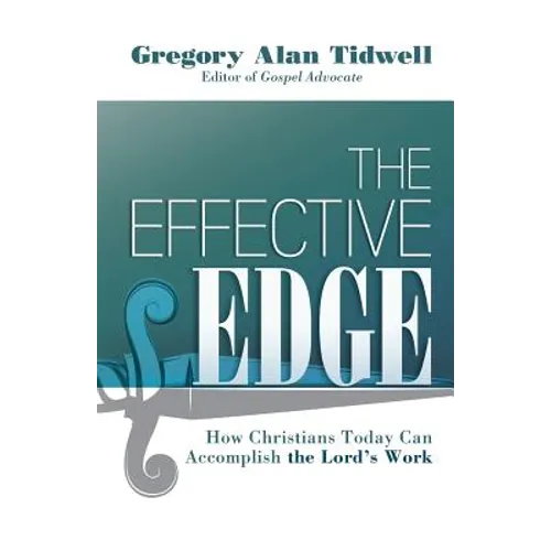 The Effective Edge: How Christians Today Can Accomplish the Lord's Work - Paperback
