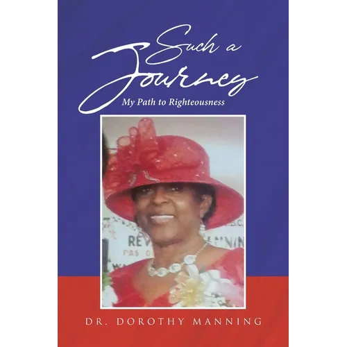 Such a Journey: My Path to Righteousness - Paperback