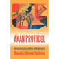 Akan Protocol: Remembering the Traditions of Our Ancestors - Paperback