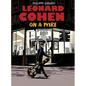 Leonard Cohen: On a Wire - Hardcover