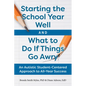 Starting the School Year Well and What to Do If Things Go Awry: An Autistic Student-Centered Approach to All-Year Success - Paperback