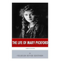 American Legends: The Life of Mary Pickford - Paperback