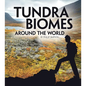 Tundra Biomes Around the World - Hardcover