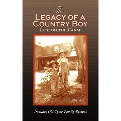 The Legacy of a Country Boy - Hardcover