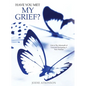 Have you met my grief?: Life in The Aftermath of Loss and Navigating A New Normal - Paperback