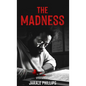 The Madness - Hardcover