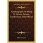 Autobiography of Philip H. Dewey; Farmer, Lumberman, State Official - Paperback