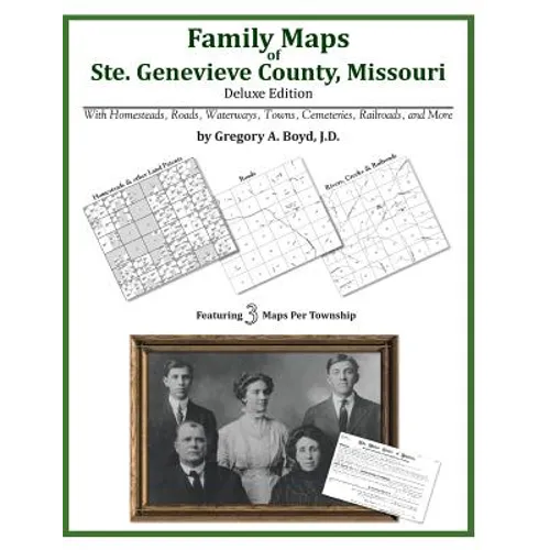 Family Maps of Ste. Genevieve County, Missouri - Paperback