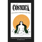 Cosmica: A Poetic Journey to Awakening the Magic Within - Paperback