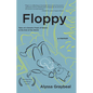 Floppy: Tales of a Genetic Freak of Nature at the End of the World - Paperback
