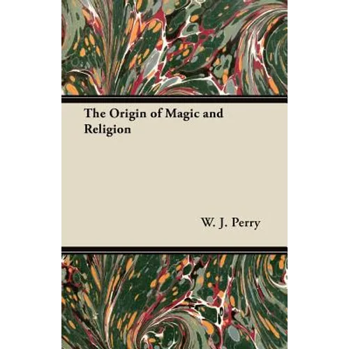 The Origin of Magic and Religion - Paperback