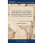 The Castle-builders; or, the History of William Stephens, of the Isle of Wight, Esq; Lately Deceased. A Political Novel, Never Before Published in any - Hardcover