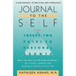 Journal to the Self: Twenty-Two Paths to Personal Growth - Open the Door to Self-Understanding by Writing, Reading, and Creating a Journal of Your Lif - Paperback