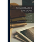 Shakespeare's England: An Account of the Life & Manners of his age; Volume 1 - Hardcover