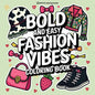 Bold & Easy Fashion Vibes Coloring Book: Stylish Designs for Stress Relief Coloring for Adults and Teens - Paperback