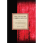 The End of the Unrepentant: A Study of the Biblical Themes of Fire and Being Consumed - Hardcover
