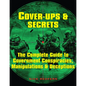 Cover-Ups & Secrets: The Complete Guide to Government Conspiracies, Manipulations & Deceptions - Paperback