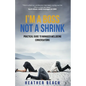 I'm a Boss, Not a Shrink: Practical Guide to Manager Wellbeing Conversations - Paperback