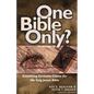 One Bible Only?: Examining the Claims for the King James Bible - Paperback