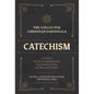 The Collected Christian Essentials: Catechism: A Guide to the Ten Commandments, the Apostles' Creed, and the Lord's Prayer - Hardcover