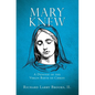Mary Knew: A Defense of the Virgin Birth of Christ - Hardcover