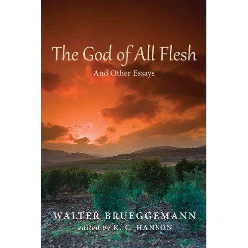 The God of All Flesh: And Other Essays - Paperback