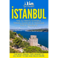 Istanbul: The Ultimate Istanbul Travel Guide By A Traveler For A Traveler: The Best Travel Tips; Where To Go, What To See And Much More - Paperback
