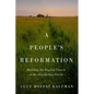 A People's Reformation: Building the English Church in the Elizabethan Parish - Paperback