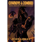 Cowboys & Zombies: Vampires, Werewolves and Revenants of the Range - Paperback