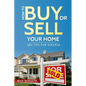 How to Buy or Sell Your Home: 202 Real Estate Tips for Success With Your House - Paperback