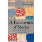 A Patchwork of Stories: 9 Tales from Sunny Side Up to Over Hard - Paperback