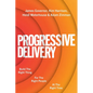 Progressive Delivery: Build the Right Thing for the Right People at the Right Time - Paperback