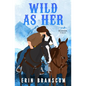 Wild As Her - Paperback