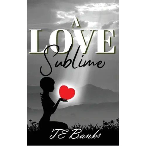 A Love Sublime - Hardcover