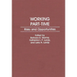 Working Part-Time: Risks and Opportunities - Hardcover