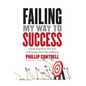 Failing My Way to Success: Lessons from Forty-Two Years of Winning (and Losing) in Business - Hardcover