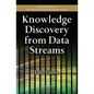 Knowledge Discovery from Data Streams - Hardcover