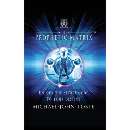 The Prophetic Matrix: Unlock the Secret Code to Your Destiny - Hardcover