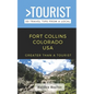 Greater Than a Tourist- Fort Collins Colorado USA: 50 Travel Tips from a Local - Paperback
