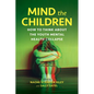 Mind the Children - Hardcover