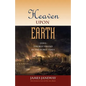 Heaven Upon Earth: Jesus, the Best Friend in the Worst Times - Paperback